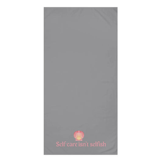 Self - Care Isn’t Selfish" Mink - Cotton Bath Towel – Soft, Luxurious & Wellness - Inspired - ThriveMinded & WellHaven Co