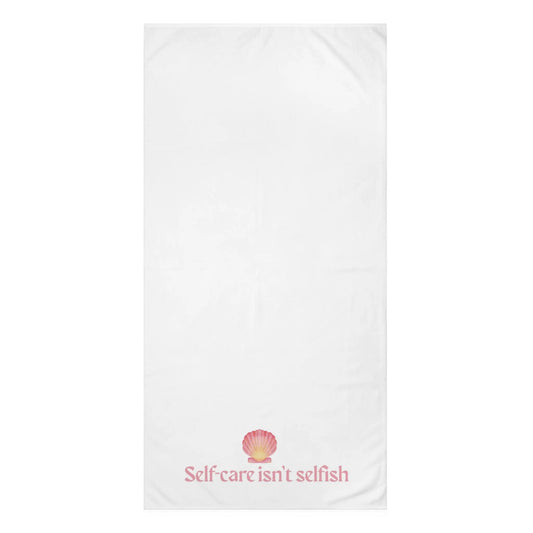 Self - Care Isn’t Selfish" Mink - Cotton Bath Towel – Soft, Luxurious & Wellness - Inspired - ThriveMinded & WellHaven Co