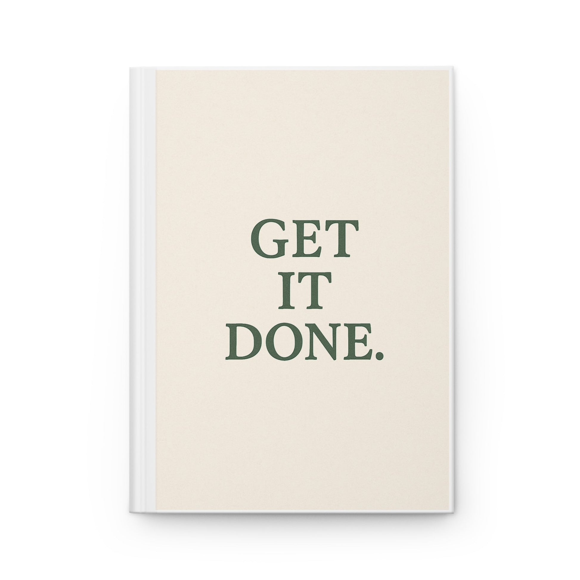 Motivational Hardcover Journal | Get It Done | Inspirational Notebook - ThriveMinded & WellHaven Co